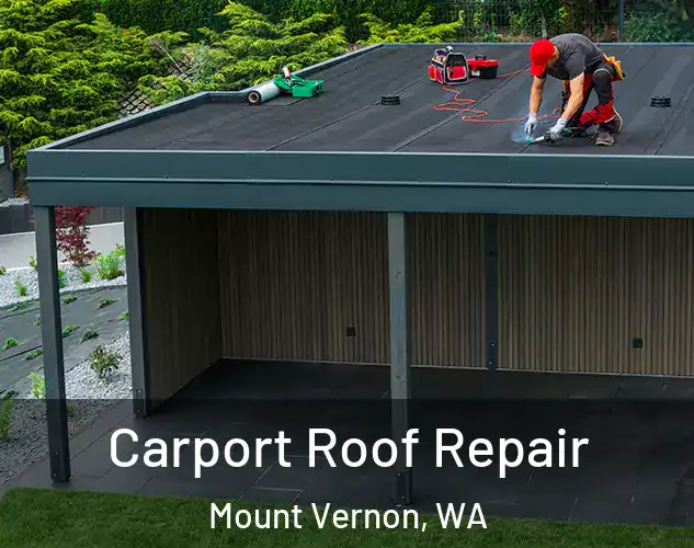  Carport Roof Repair Mount Vernon, WA