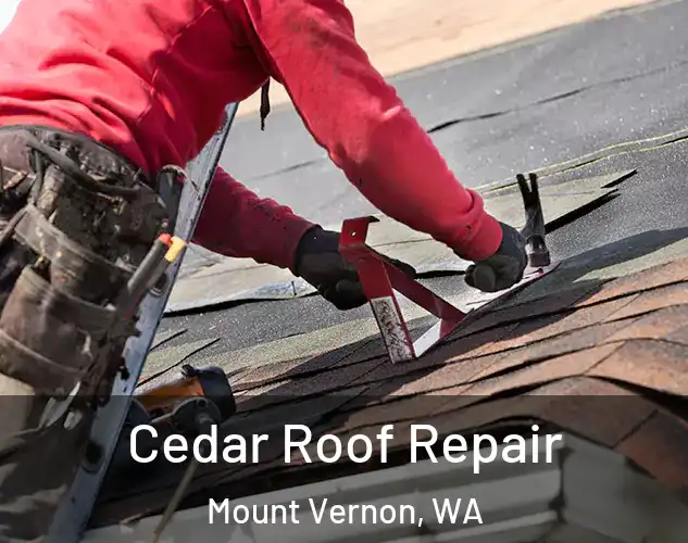  Cedar Roof Repair Mount Vernon, WA