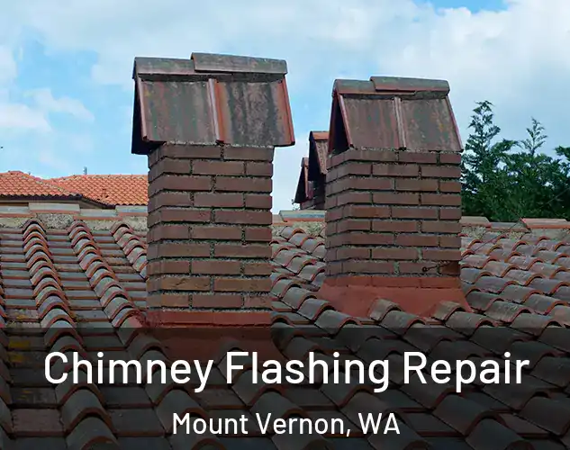  Chimney Flashing Repair Mount Vernon, WA