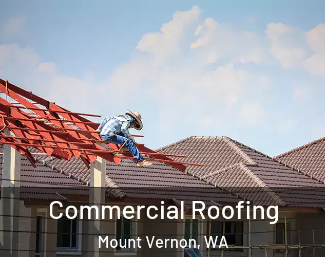  Commercial Roofing Mount Vernon, WA
