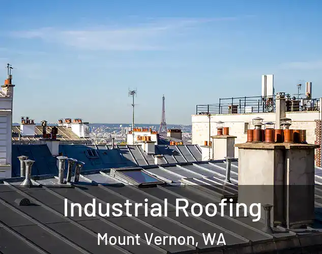  Industrial Roofing Mount Vernon, WA