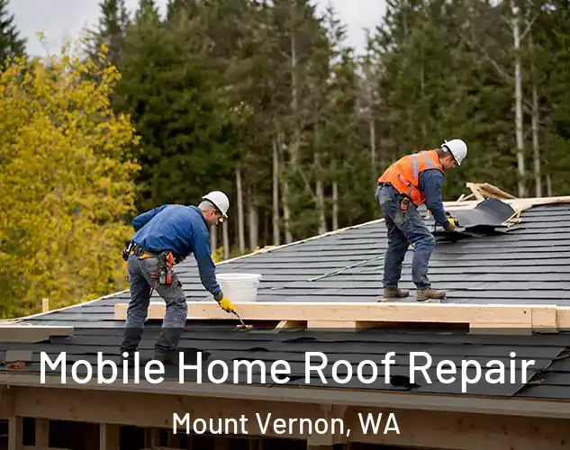  Mobile Home Roof Repair Mount Vernon, WA
