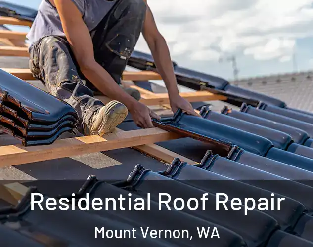  Residential Roof Repair Mount Vernon, WA