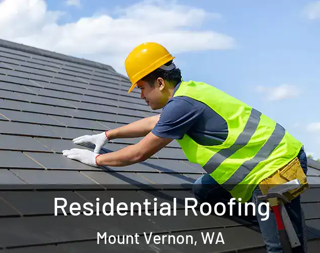  Residential Roofing Mount Vernon, WA