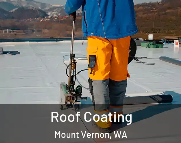  Roof Coating Mount Vernon, WA