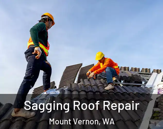  Sagging Roof Repair Mount Vernon, WA