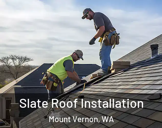  Slate Roof Installation Mount Vernon, WA