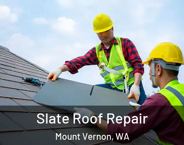  Slate Roof Repair Mount Vernon, WA