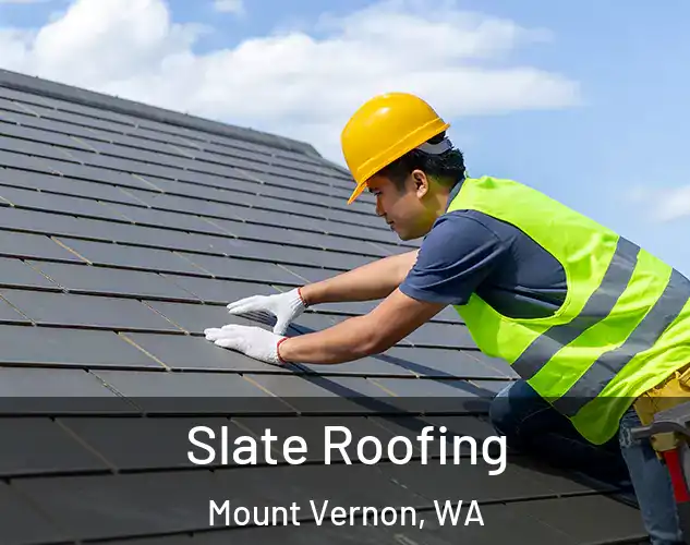  Slate Roofing Mount Vernon, WA