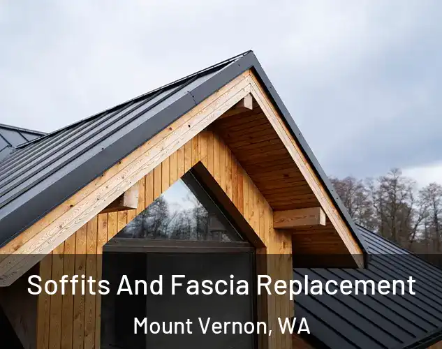  Soffits And Fascia Replacement Mount Vernon, WA