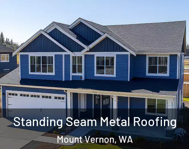  Standing Seam Metal Roofing Mount Vernon, WA