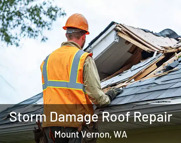  Storm Damage Roof Repair Mount Vernon, WA