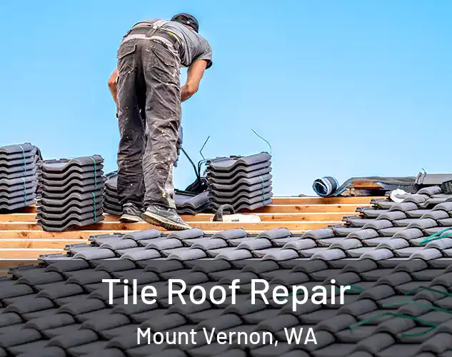  Tile Roof Repair Mount Vernon, WA