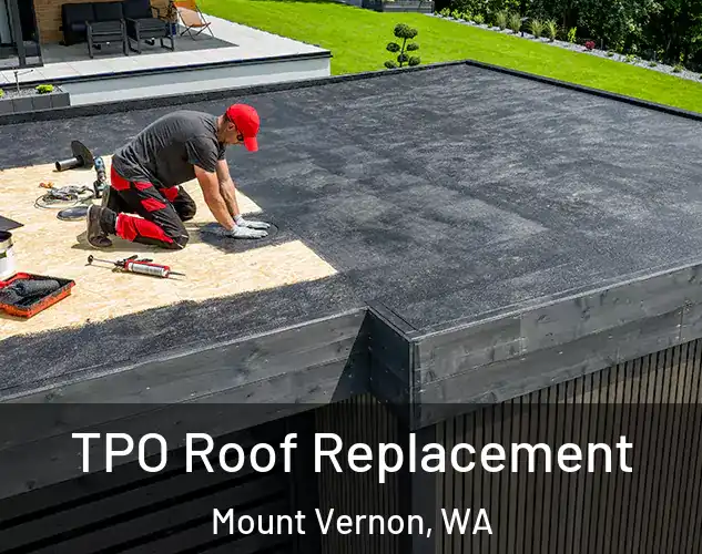  TPO Roof Replacement Mount Vernon, WA