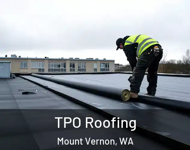  TPO Roofing Mount Vernon, WA